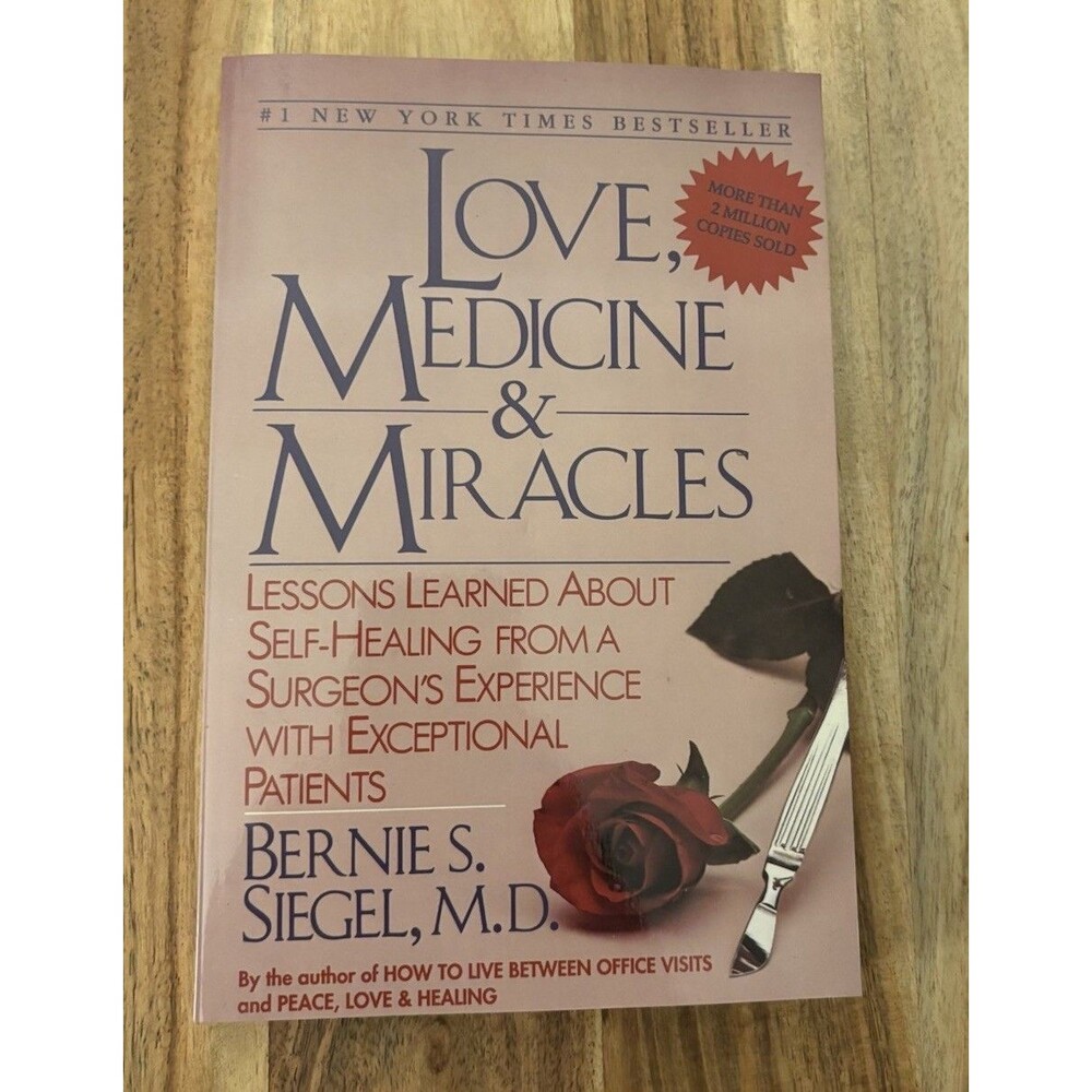 Love, Medicine and Miracles : Lessons Learned about Self-Healing Paperback Book